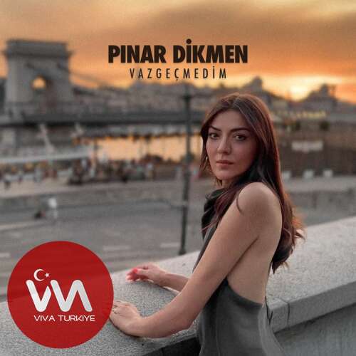 Pınar Dikmen Yeni Vazgeçmedim Şarkısını Mp3 İndir Pınar Dikmen Yeni Vazgeçmedim Şarkısını Mp3 İndir
