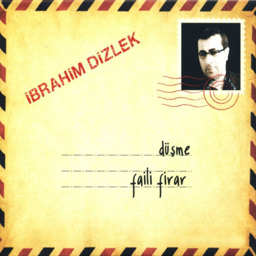 İbrahim Dizlek - Faili Firar (2011) Full Albüm İndir İbrahim Dizlek - Faili Firar (2011) Full Albüm İndir