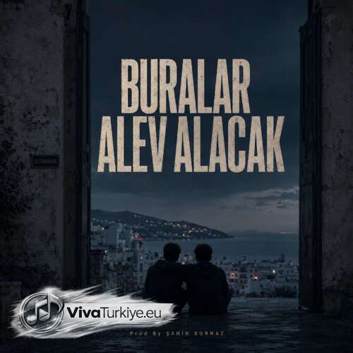 Şahin Kurnaz – Buralar Alev Alacak (2026) Mp3 İndir