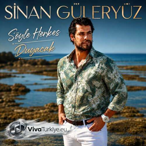 Sinan Güleryüz - Söyle Herkes Duyacak (2026) mp3 İndir Sinan Güleryüz - Söyle Herkes Duyacak (2026) mp3 İndir