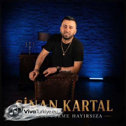 Sinan Kartal – Gönül Verme Hayırsıza (2026) Mp3 İndir 5 sinan kartal gonul verme hayirsiza