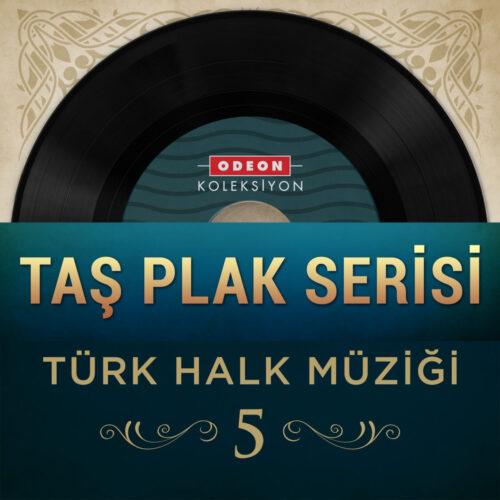 Çeşitli Sanatçılar - Taş Plak Serisi, Vol. 5 (Türk Halk Müziği) (2015) Full Albüm İndir Çeşitli Sanatçılar - Taş Plak Serisi, Vol. 5 (Türk Halk Müziği) (2015) Full Albüm İndir