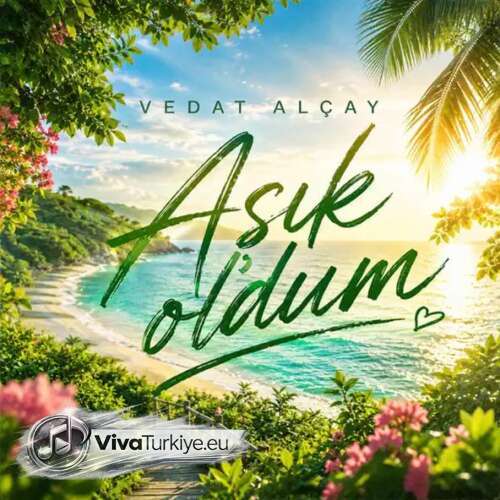 Vedat Alçay Yeni AŞIK OLDUM Şarkısını Mp3 İndir Vedat Alçay Yeni AŞIK OLDUM Şarkısını Mp3 İndir