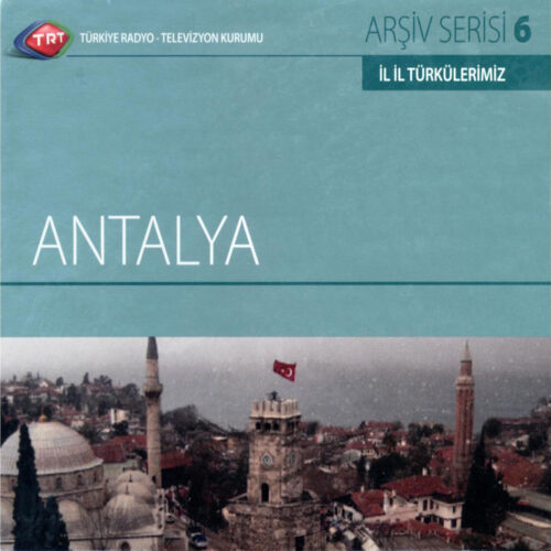 Çeşitli Sanatçılar Yeni İl İl Türkülerimiz – Antalya Full Albüm İndir
