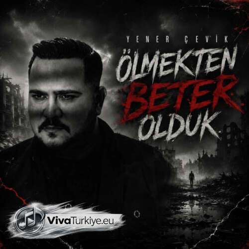 Yener Çevik – Ölmekten Beter Olduk (2026) Mp3 İndir 8 yener cevik olmekten beter olduk