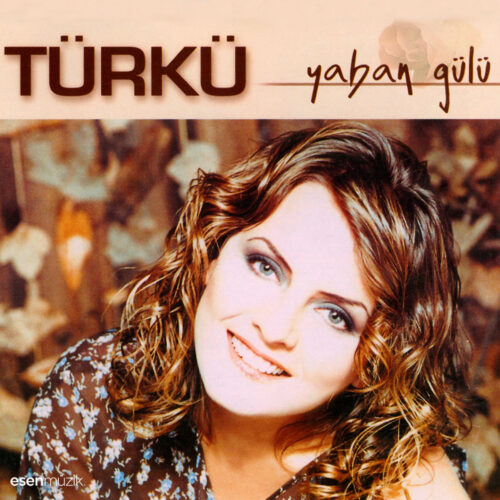 Türkü Çevik - Yaban Gülü (2002) Full Albüm İndir Türkü Çevik - Yaban Gülü (2002) Full Albüm İndir