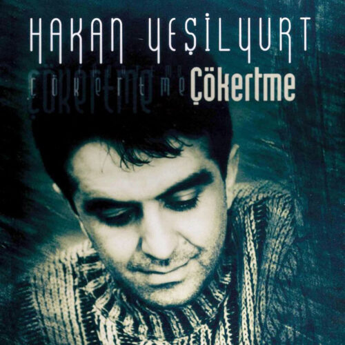 Hakan Yeşilyurt Yeni Çökertme Full Albüm İndir Hakan Yeşilyurt Yeni Çökertme Full Albüm İndir