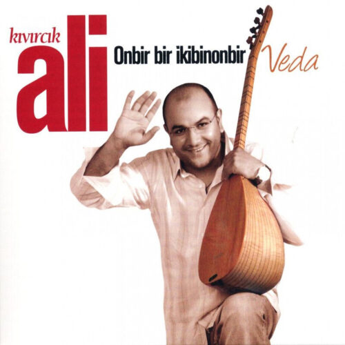 Kıvırcık Ali Özütemiz - Onbir Bir İkibinonbir Veda (2011) Full Albüm İndir Kıvırcık Ali Özütemiz - Onbir Bir İkibinonbir Veda (2011) Full Albüm İndir