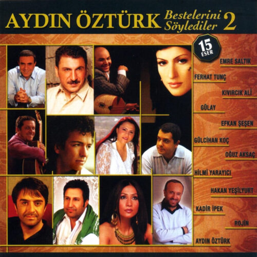 Çeşitli Sanatçılar Yeni Aydın Öztürk Bestelerini Söylediler, Vol. 2 Full Albüm İndir Çeşitli Sanatçılar Yeni Aydın Öztürk Bestelerini Söylediler, Vol. 2 Full Albüm İndir