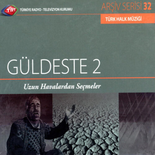 Çeşitli Sanatçılar Yeni Güldeste-2 Uzun Havalardan Seçmeler Full Albüm İndir Çeşitli Sanatçılar Yeni Güldeste-2 Uzun Havalardan Seçmeler Full Albüm İndir