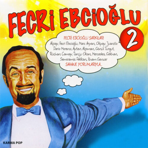 Çeşitli Sanatçılar Yeni Fecri Ebcioğlu, Vol. 2 Full Albüm İndir Çeşitli Sanatçılar Yeni Fecri Ebcioğlu, Vol. 2 Full Albüm İndir