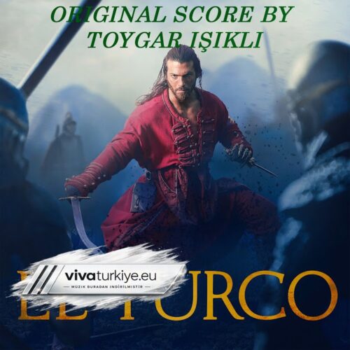 Toygar Işıklı Yeni El Turco (Original Score) Full Albüm İndir Toygar Işıklı Yeni El Turco (Original Score) Full Albüm İndir