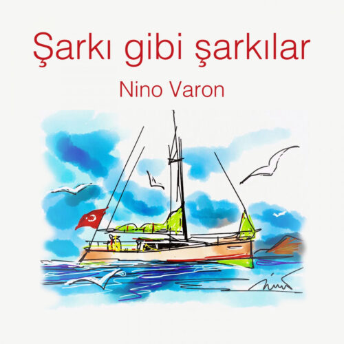 Çeşitli Sanatçılar Yeni Şarkı Gibi Şarkılar (Nino Varon) Full Albüm İndir Çeşitli Sanatçılar Yeni Şarkı Gibi Şarkılar (Nino Varon) Full Albüm İndir