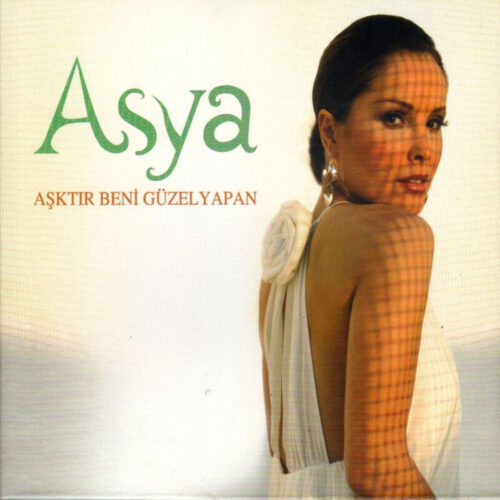 Asya Yeni Aşktır Beni Güzel Yapan Full Albüm İndir Asya Yeni Aşktır Beni Güzel Yapan Full Albüm İndir