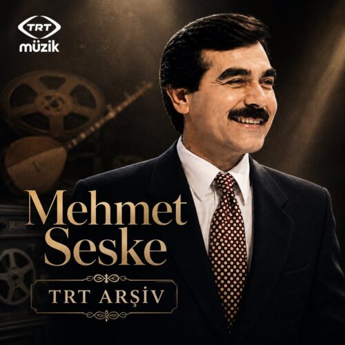 Mehmet Seske Yeni TRT Arşiv Full Albüm İndir Mehmet Seske Yeni TRT Arşiv Full Albüm İndir