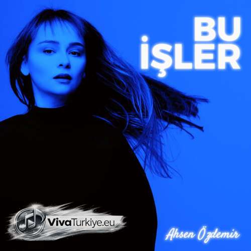 Ahsen Özdemir – Bu İşler (2026) Mp3 İndir Ahsen Özdemir – Bu İşler (2026) Mp3 İndir