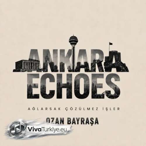 Ankara Echoes, Ozan Bayraşa Yeni Ağlarsak Çözülmez İşler (Remix) Şarkısını Mp3 İndir Ankara Echoes, Ozan Bayraşa Yeni Ağlarsak Çözülmez İşler (Remix) Şarkısını Mp3 İndir