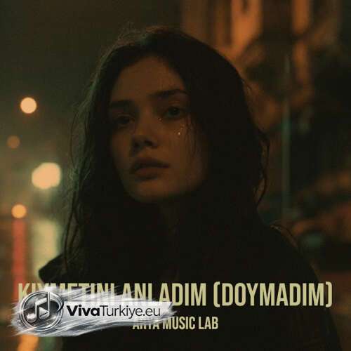 Arya Music Lab – Kıymetini Anladım (Doymadım) (2026) Mp3 İndir Arya Music Lab – Kıymetini Anladım (Doymadım) (2026) Mp3 İndir