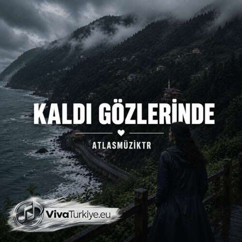 AtlasMüzikTR Yeni Kaldı Gözlerinde Şarkısını Mp3 İndir AtlasMüzikTR Yeni Kaldı Gözlerinde Şarkısını Mp3 İndir