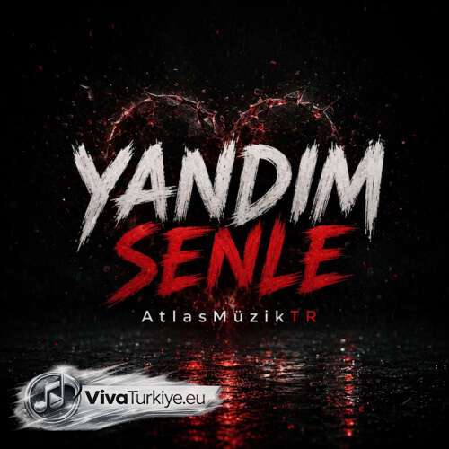 AtlasMüzikTR Yeni Yandım Senle Şarkısını Mp3 İndir AtlasMüzikTR Yeni Yandım Senle Şarkısını Mp3 İndir