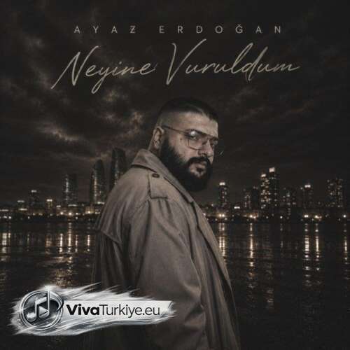 Ayaz Erdoğan Yeni Neyine Vuruldum Şarkısını Mp3 İndir Ayaz Erdoğan Yeni Neyine Vuruldum Şarkısını Mp3 İndir