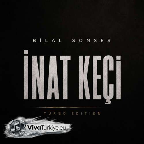 Bilal Sonses Yeni İnat Keçi (Turbo Edition) Şarkısını Mp3 İndir Bilal Sonses Yeni İnat Keçi (Turbo Edition) Şarkısını Mp3 İndir
