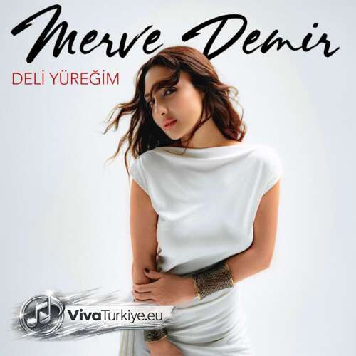 Merve Demirci Yeni Deli Yüreğim Şarkısını Mp3 İndir Merve Demirci Yeni Deli Yüreğim Şarkısını Mp3 İndir