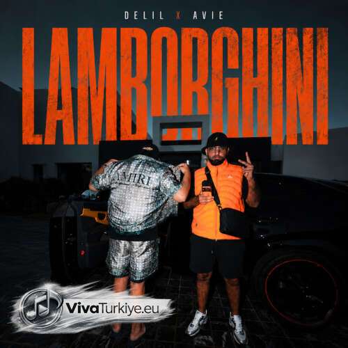 Delil , Avie Yeni Lamborghini Şarkısını Mp3 İndir Delil , Avie Yeni Lamborghini Şarkısını Mp3 İndir