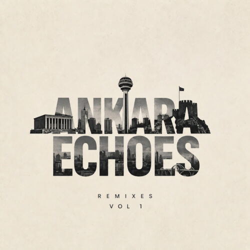 Ankara Echoes Yeni VOL BİR Full Albüm İndir Ankara Echoes Yeni VOL BİR Full Albüm İndir