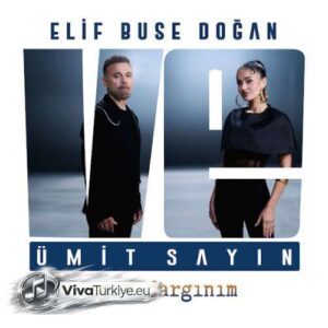 Elif Buse Doğan , Ümit Sayın – Sana Dargınım (2026) mp3 İndir