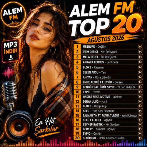Çeşitli Sanatçılar Yeni Alem FM Top 20 (Ağustos 2026) Full Albüm İndir Çeşitli Sanatçılar Yeni Alem FM Top 20 (Ağustos 2026) Full Albüm İndir