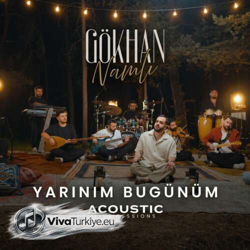 Gökhan Namlı Yeni Yarınım Bugünüm (Acoustic Live Sessions) Şarkısını Mp3 İndir Gökhan Namlı Yeni Yarınım Bugünüm (Acoustic Live Sessions) Şarkısını Mp3 İndir