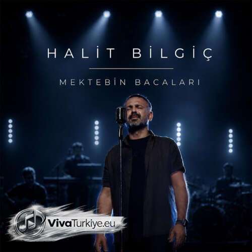 Halit Bilgiç – Mektebin Bacaları (2026) Mp3 İndir Halit Bilgiç – Mektebin Bacaları (2026) Mp3 İndir