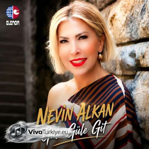 Nevin Alkan Yeni Güle Güle Git Şarkısını Mp3 İndir