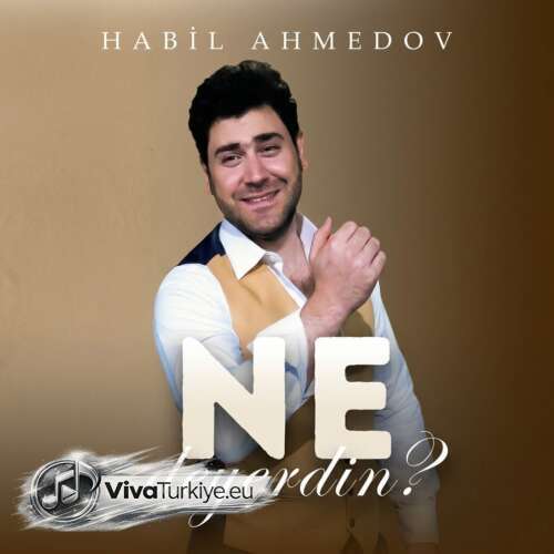 Habil Ahmedov Yeni Ne Deyersen Şarkısını Mp3 İndir Habil Ahmedov Yeni Ne Deyersen Şarkısını Mp3 İndir