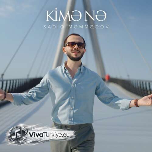 Sadiq Məmmədov Yeni Kimə Nə Şarkısını Mp3 İndir Sadiq Məmmədov Yeni Kimə Nə Şarkısını Mp3 İndir