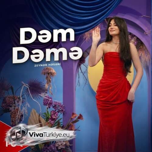 Zeynəb Həsəni Yeni Dəm Dəmə Şarkısını Mp3 İndir Zeynəb Həsəni Yeni Dəm Dəmə Şarkısını Mp3 İndir
