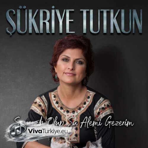 sukriye tutkun seyyah olup su alemi gezerim