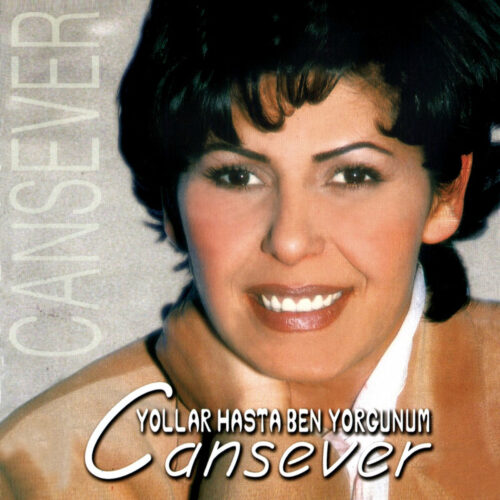 Cansever - Yollar Hasta Ben Yorgunum (2000) Full Albüm İndir Cansever - Yollar Hasta Ben Yorgunum (2000) Full Albüm İndir