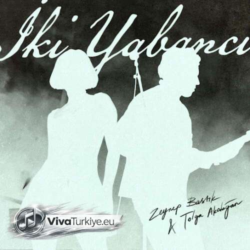Zeynep Bastık, Tolga Akdoğan, Teoman Yeni İki Yabancı Şarkısını Mp3 İndir Zeynep Bastık, Tolga Akdoğan, Teoman Yeni İki Yabancı Şarkısını Mp3 İndir