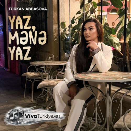 Türkan Abbasova Yeni Yaz, Mənə Yaz Şarkısını Mp3 İndir Türkan Abbasova Yeni Yaz, Mənə Yaz Şarkısını Mp3 İndir