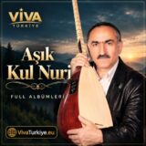 Aşık Kul Nuri Diskografi – Tüm Albümleri (İNDİR)