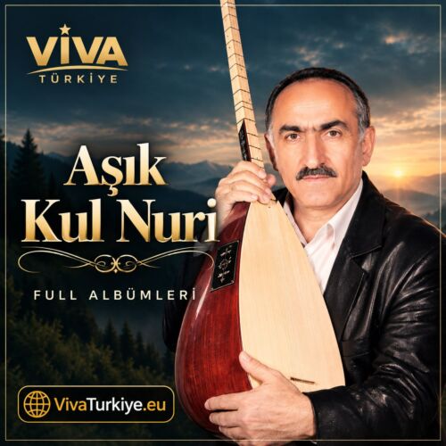 Aşık Kul Nuri Diskografi - Tüm Albümleri (İNDİR) Aşık Kul Nuri full albumleri indir