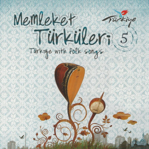 Çeşitli Sanatçılar - Memleket Türküleri, Vol. 5 (Türkiye with Folk Songs) (2015) Full Albüm İndir 5 Çeşitli Sanatçılar - Memleket Türküleri, Vol. 5 (Türkiye with Folk Songs) (2015) Full Albüm İndir