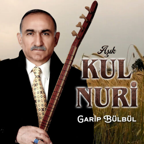 Aşık Kul Nuri Yeni Aşık Kul Nuri Full Albüm İndir Aşık Kul Nuri Yeni Aşık Kul Nuri Full Albüm İndir
