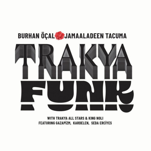 Burhan Öçal Yeni Trakya Funk Full Albüm İndir