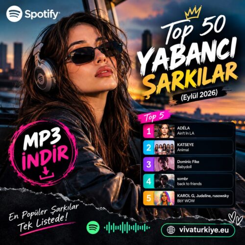 Çeşitli Sanatçılar Yeni Spotify Top 50 Yabancı Şarkılar (Eylül 2026) Full Albüm İndir Çeşitli Sanatçılar Yeni Spotify Top 50 Yabancı Şarkılar (Eylül 2026) Full Albüm İndir