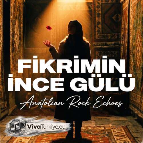 Anatolian Rock Echoes Yeni Fikrimin İnce Gülü Şarkısını Mp3 İndir Anatolian Rock Echoes Yeni Fikrimin İnce Gülü Şarkısını Mp3 İndir