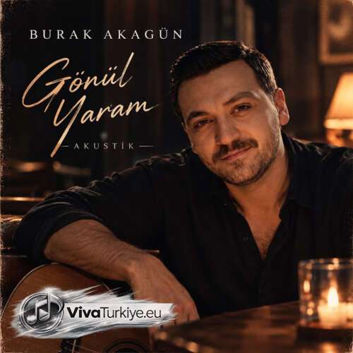 Burak Akagün Yeni Gönül Yaram Şarkısını Mp3 İndir