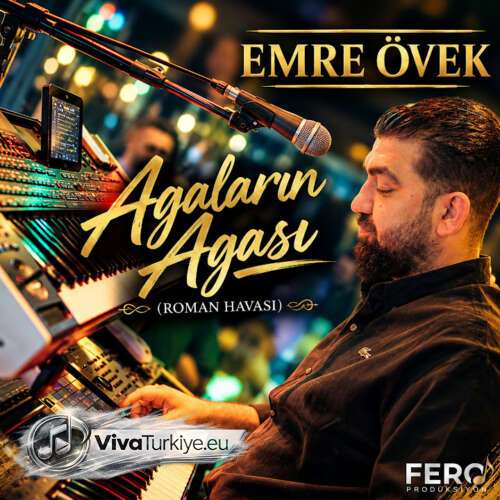 Emre Övek Yeni Agaların Agası (Roman Havası) Şarkısını Mp3 İndir